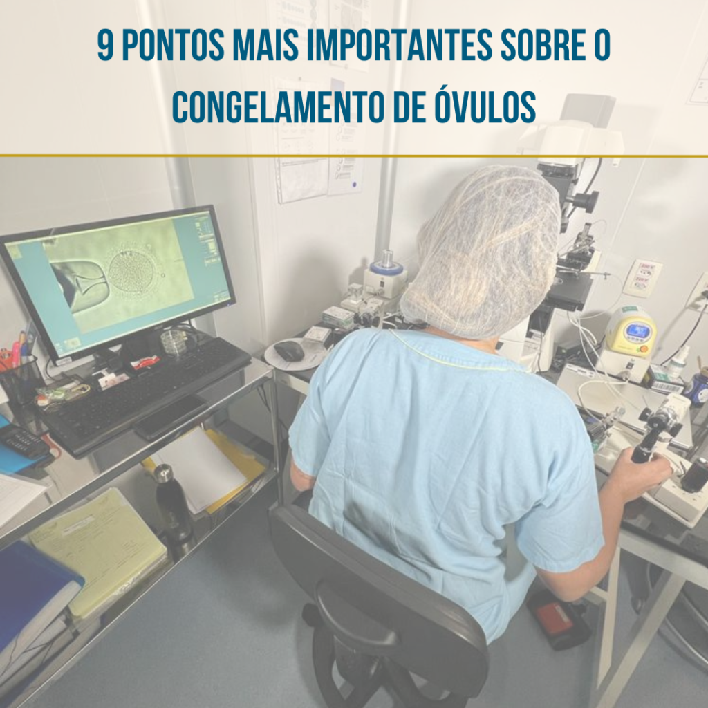 Pontos Importantes Sobre Congelamento de Óvulos